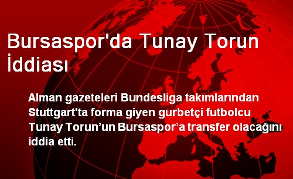 Tunay Torun\'un Bursaspor\'a Transfer Olacağı İddia Edildi