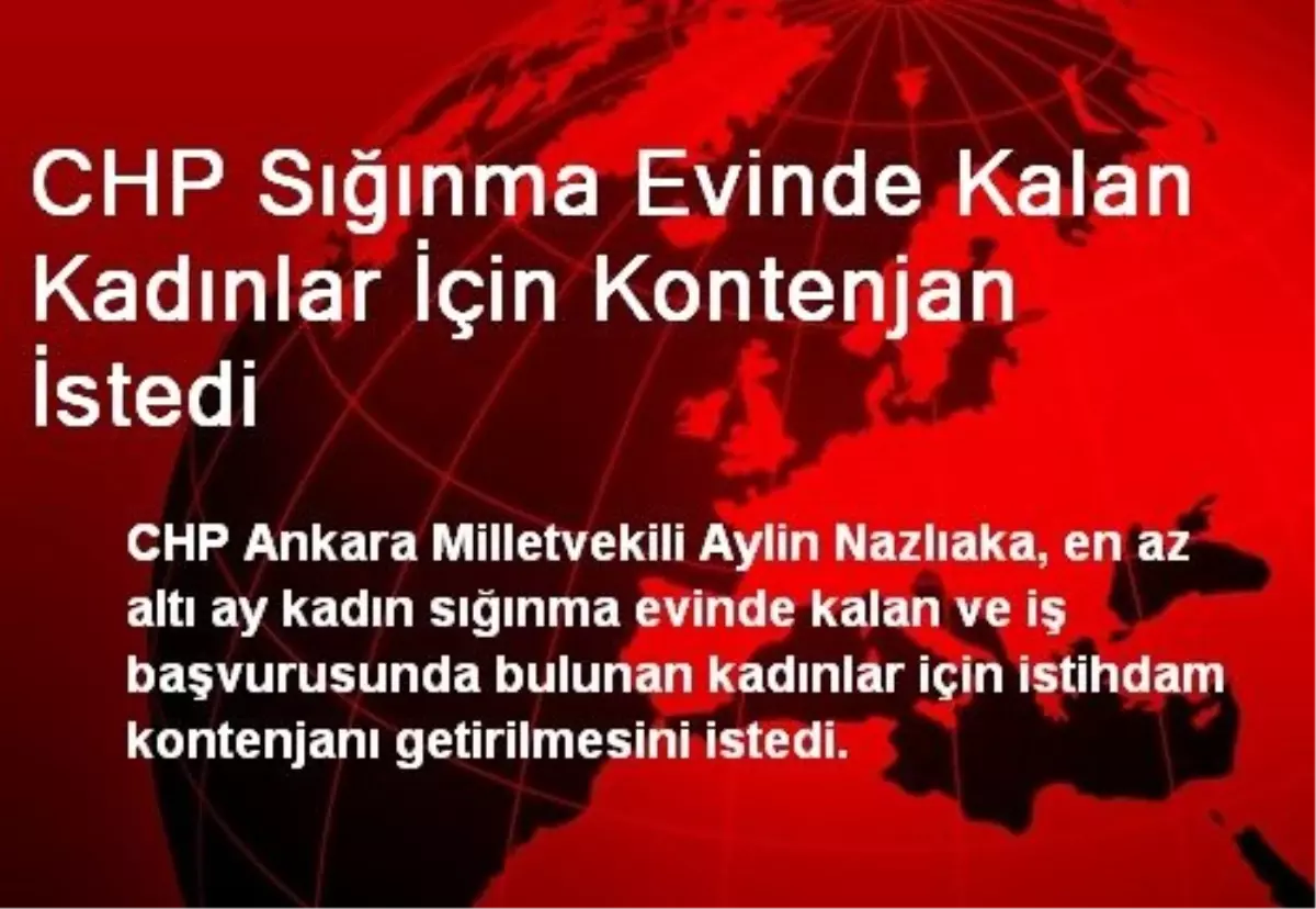 CHP Sığınma Evinde Kalan Kadınlar İçin Kontenjan İstedi