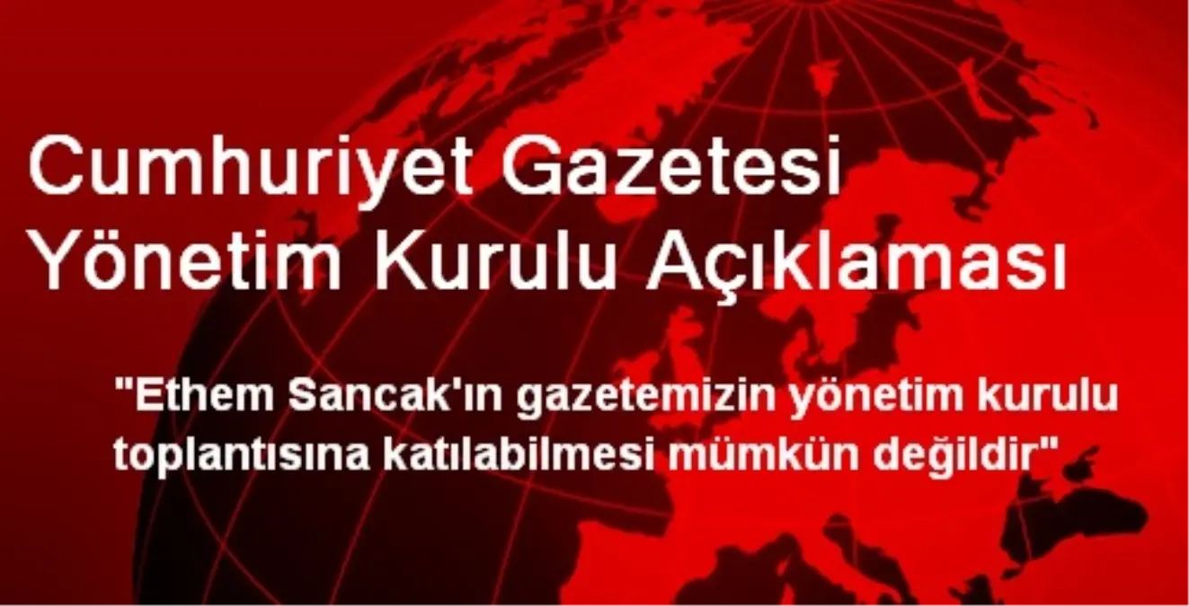 Cumhuriyet Gazetesi Yönetim Kurulu Açıklaması