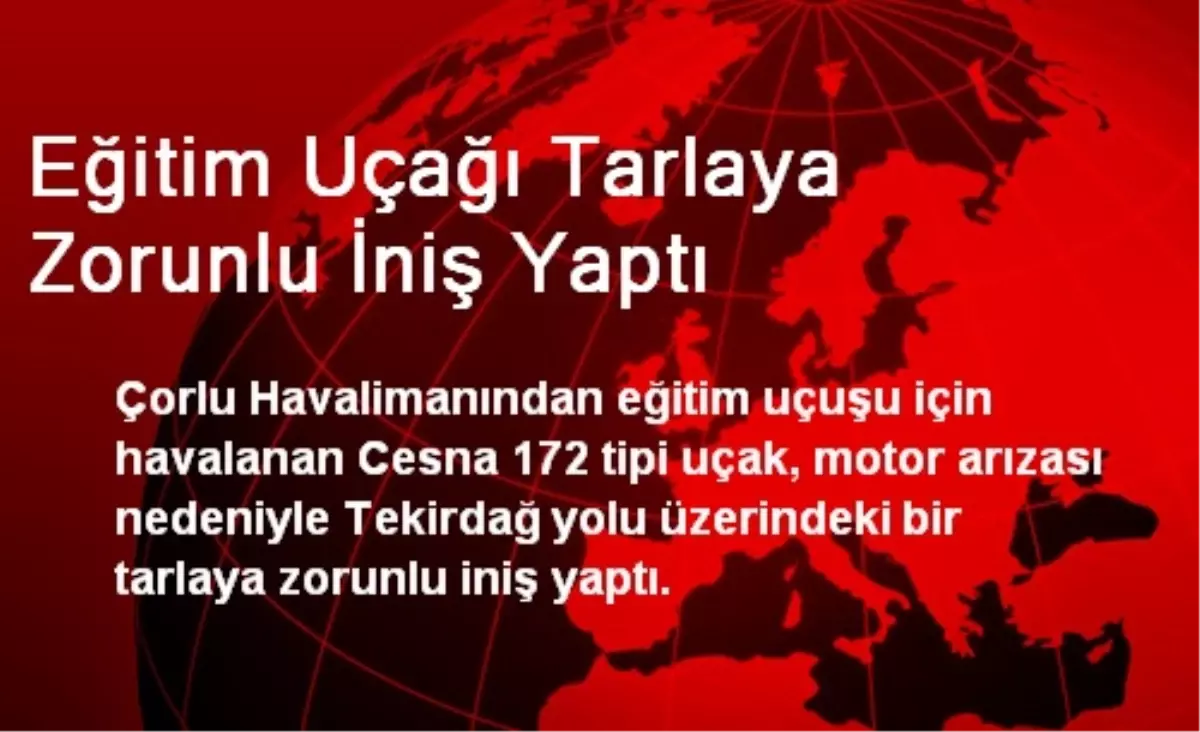 Eğitim Uçağı Tarlaya Zorunlu İniş Yaptı