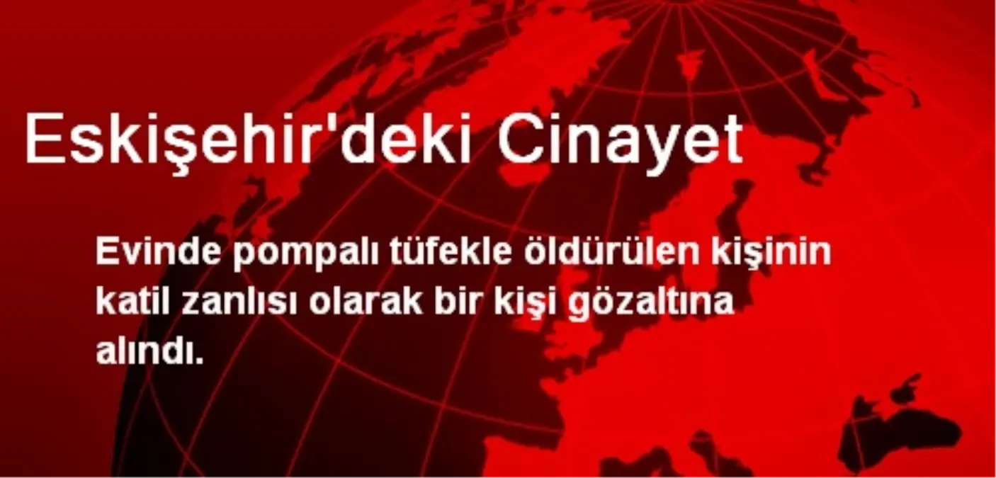 Eskişehir\'deki Cinayet