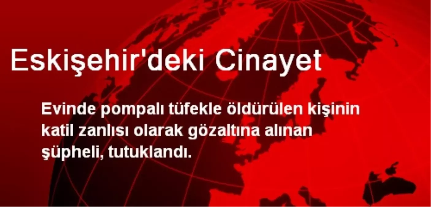 Eskişehir\'deki Cinayet