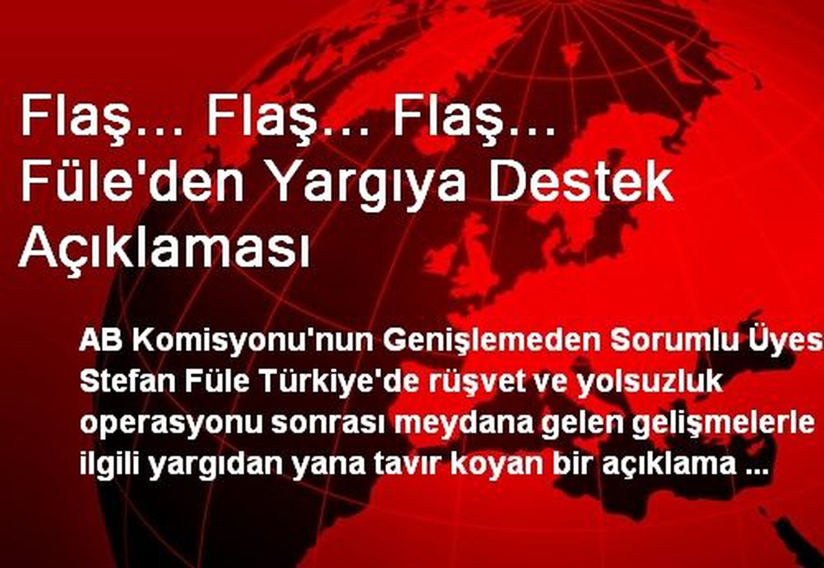 Flaş... Flaş... Flaş... Füle\'den Yargıya Destek Açıklaması