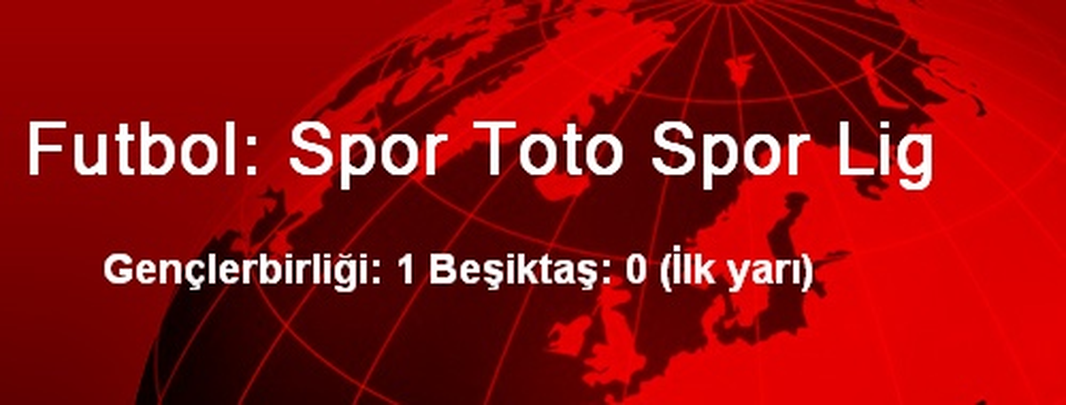 Futbol: Spor Toto Spor Lig