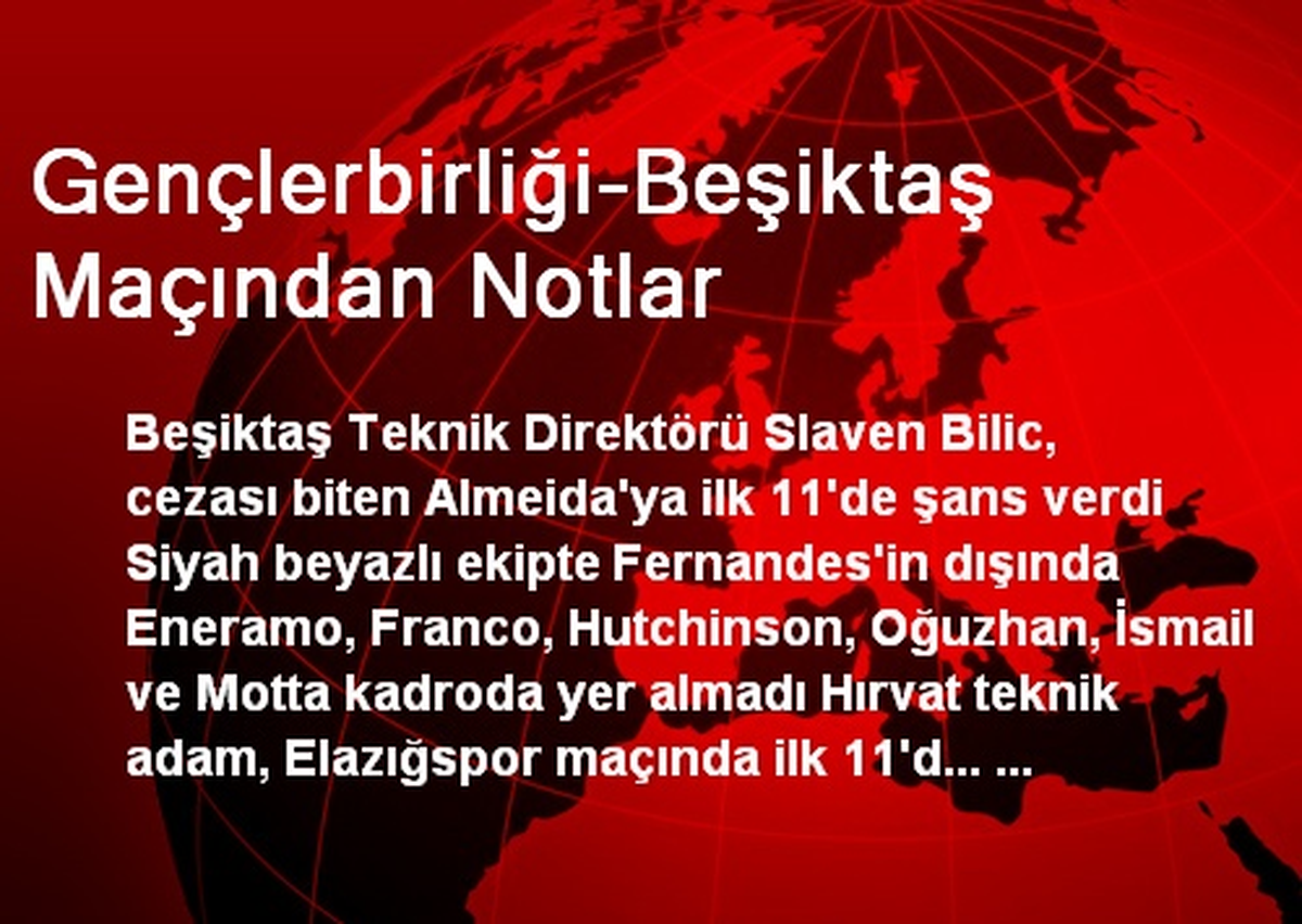 Gençlerbirliği-Beşiktaş Maçından Notlar