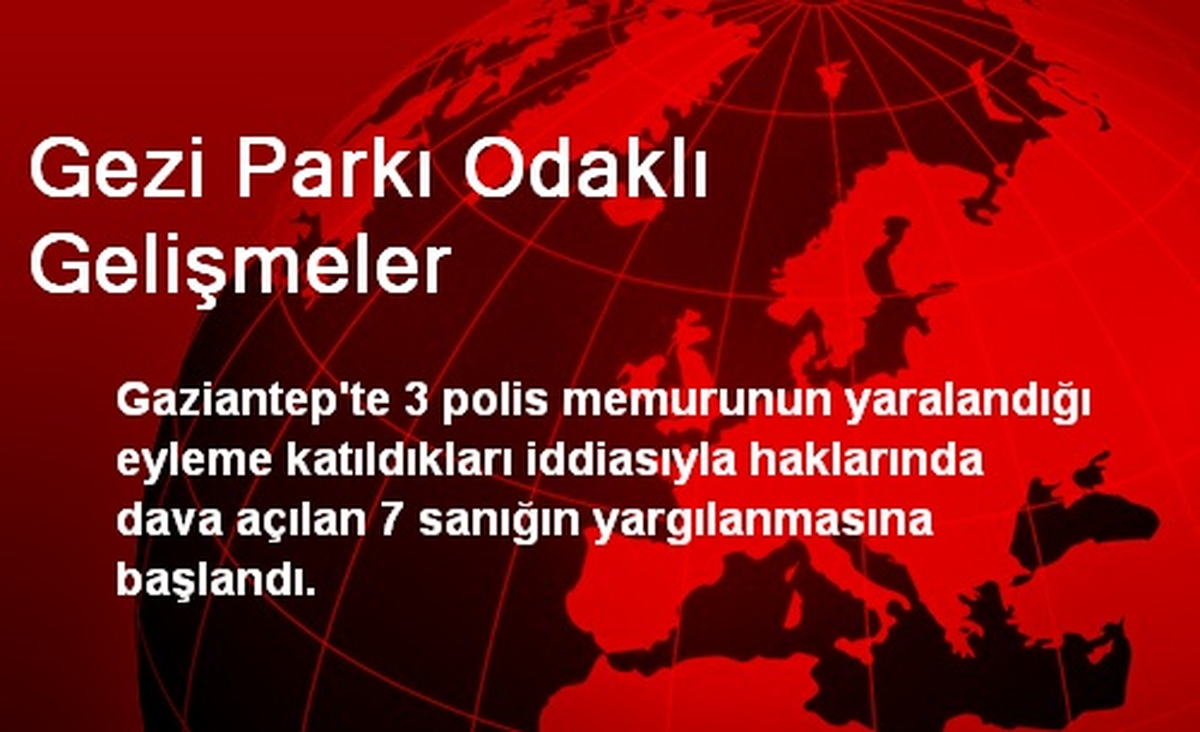 Gezi Parkı Odaklı Gelişmeler