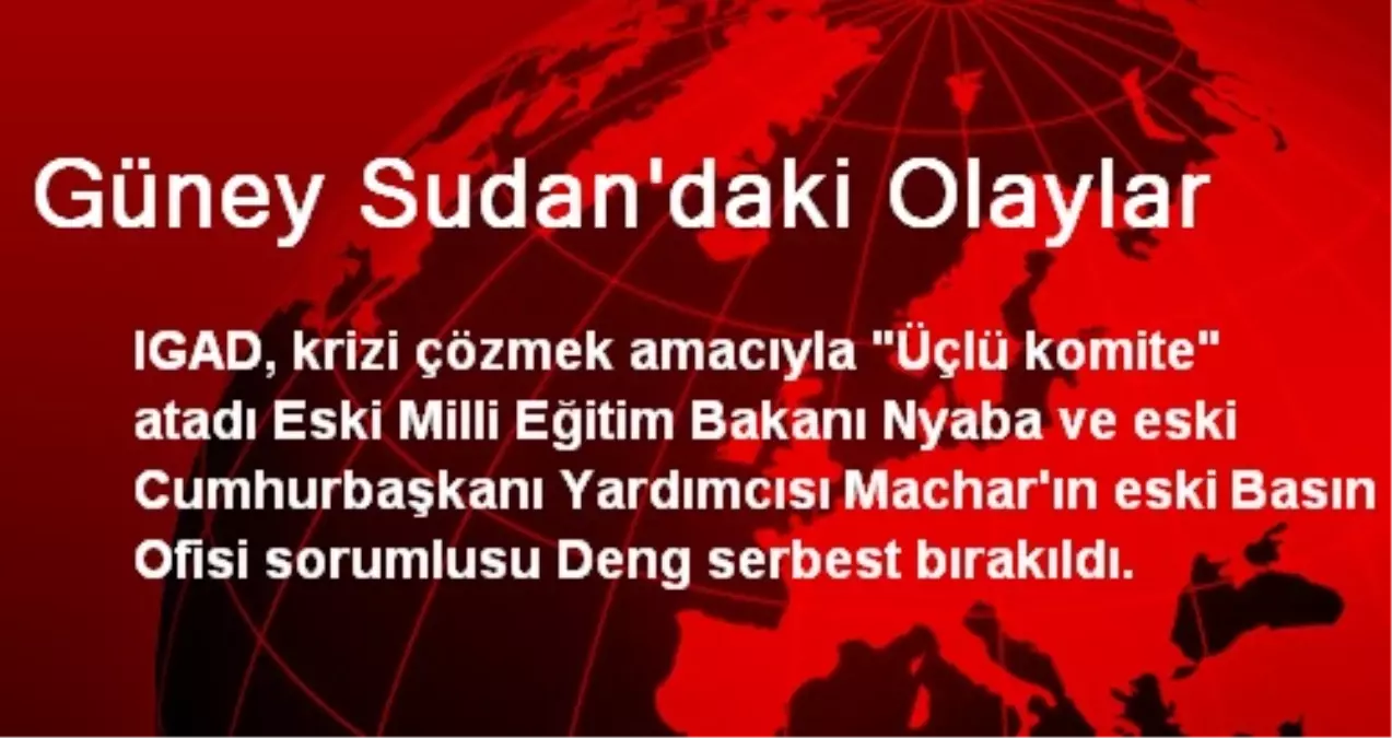 Güney Sudan\'daki Olaylar