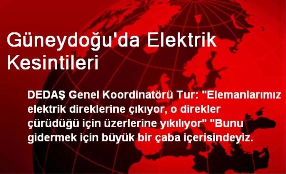 Güneydoğu\'da Elektrik Kesintileri