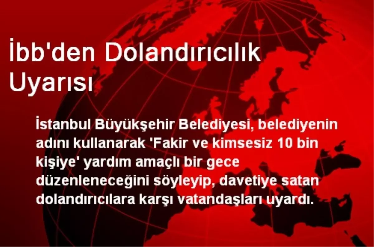 İbb\'den Dolandırıcılık Uyarısı