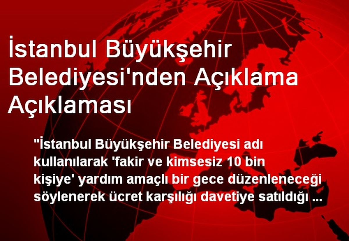 İstanbul Büyükşehir Belediyesi\'nden Açıklama Açıklaması