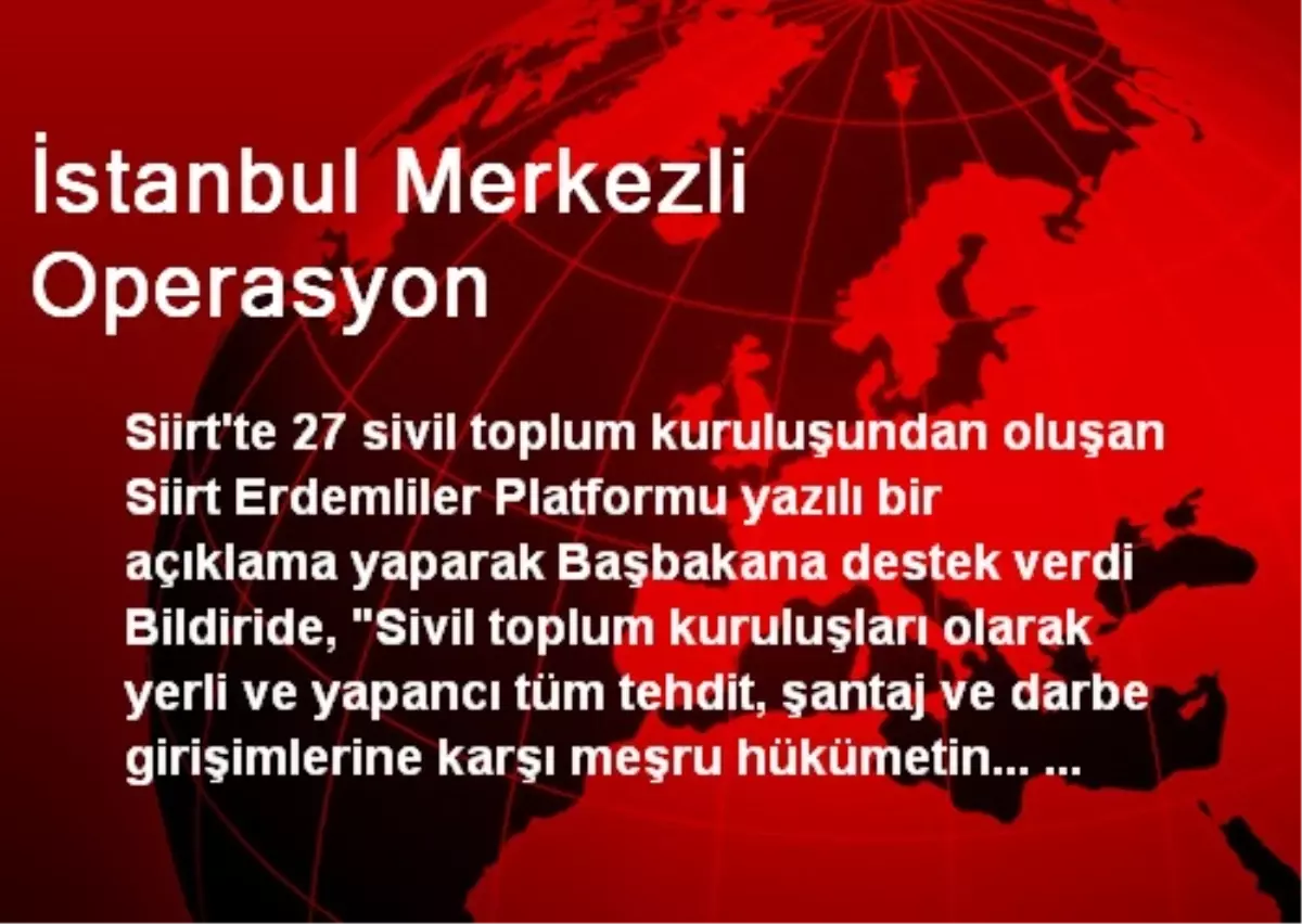 İstanbul Merkezli Operasyon