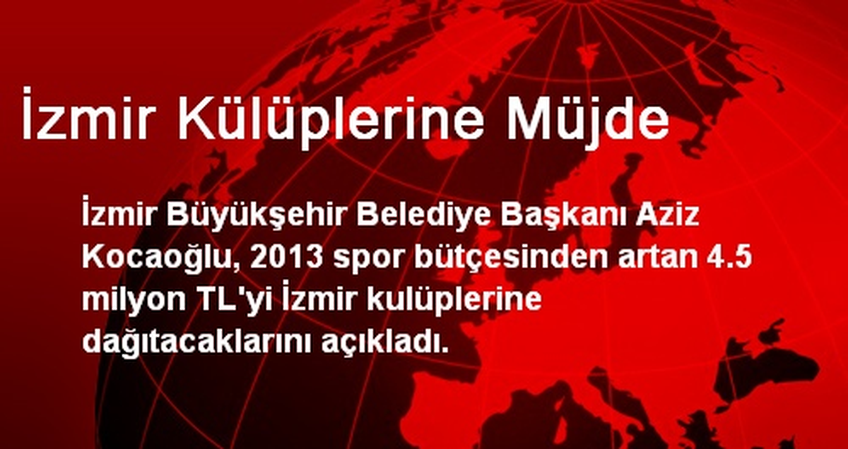 İzmir Külüplerine Müjde