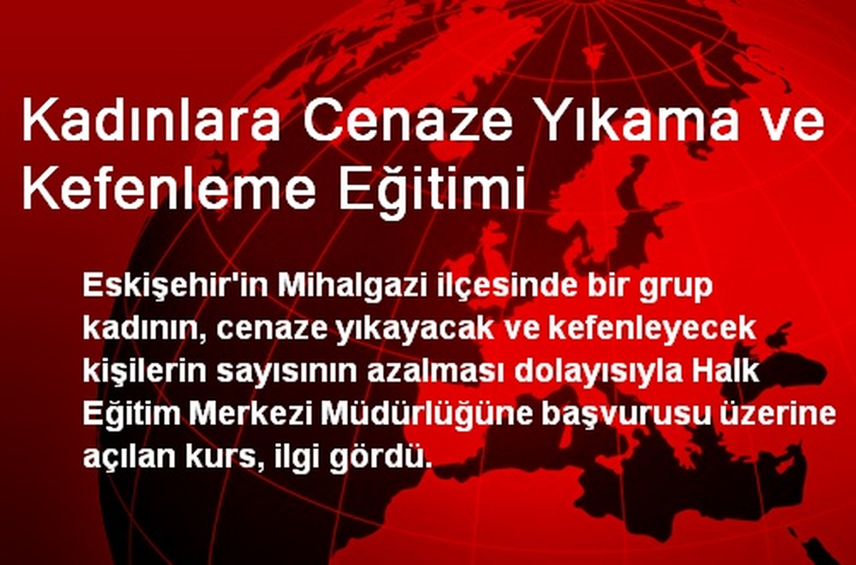 Kadınlara Cenaze Yıkama ve Kefenleme Eğitimi