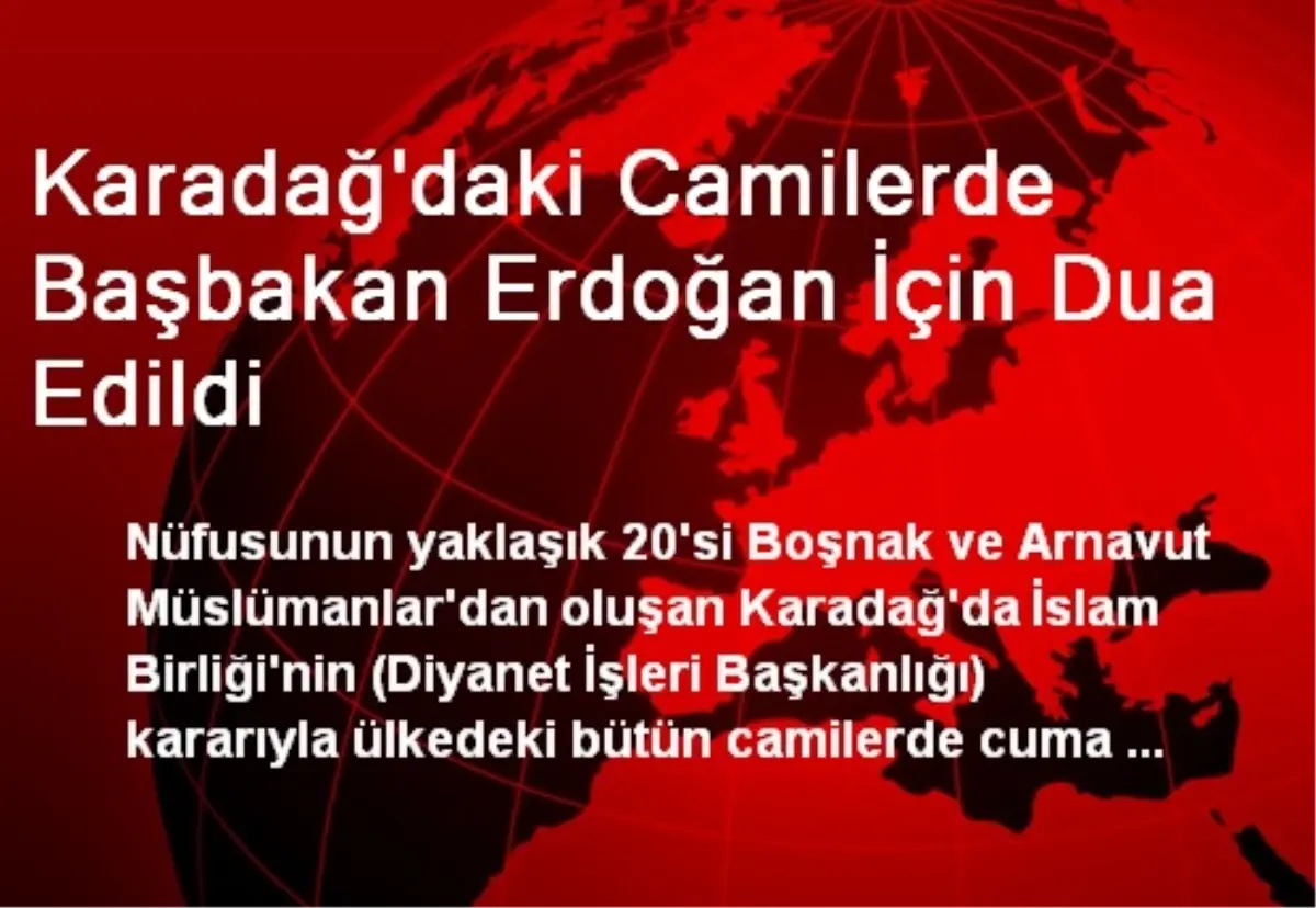 Karadağ\'daki Camilerde Başbakan Erdoğan İçin Dua Edildi