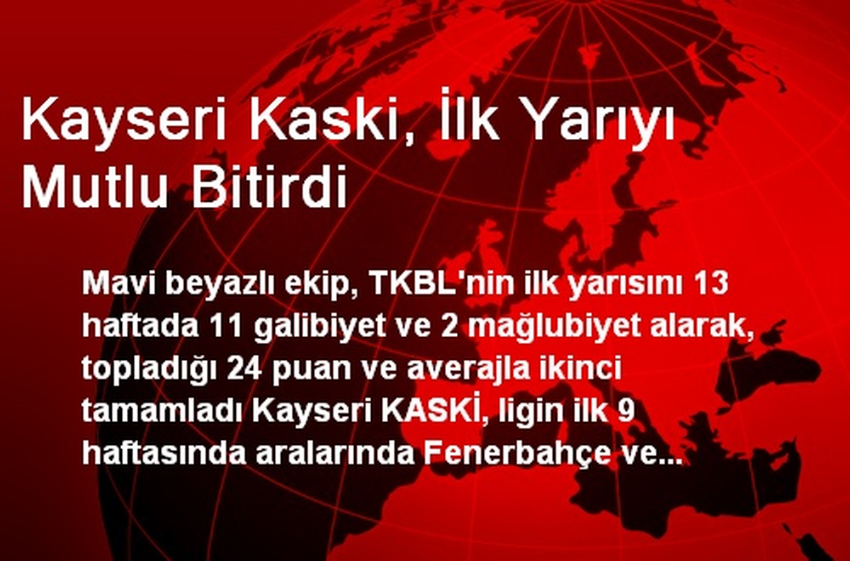 Kayseri Kaski, İlk Yarıyı Mutlu Bitirdi