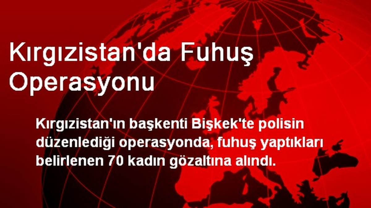 Kırgızistan\'da Fuhuş Operasyonu
