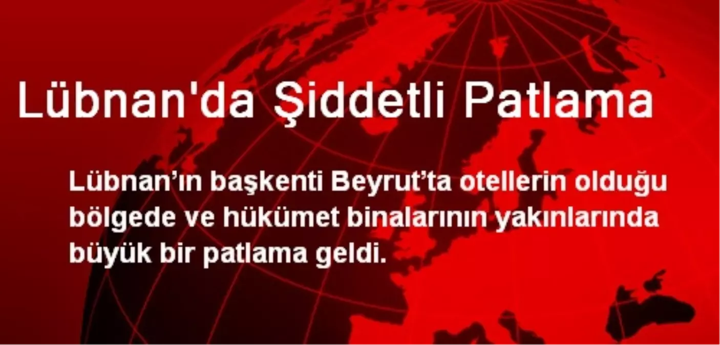 Lübnan\'da Şiddetli Patlama