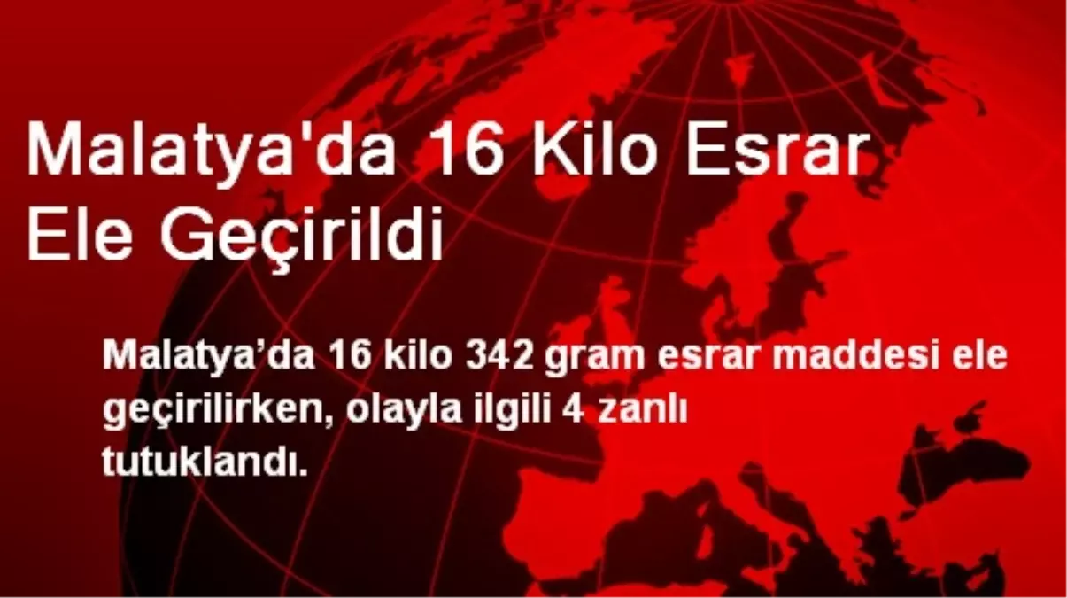 Malatya\'da Polis 16 Kilo Esrar Ele Geçirdi