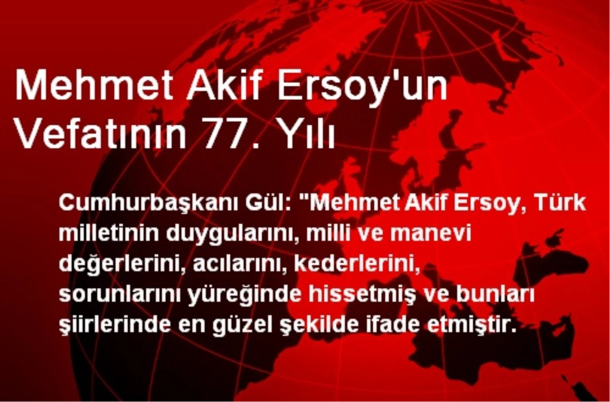 Mehmet Akif Ersoy\'un Vefatının 77. Yılı
