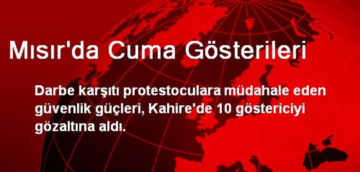 Mısır\'da Cuma Gösterileri