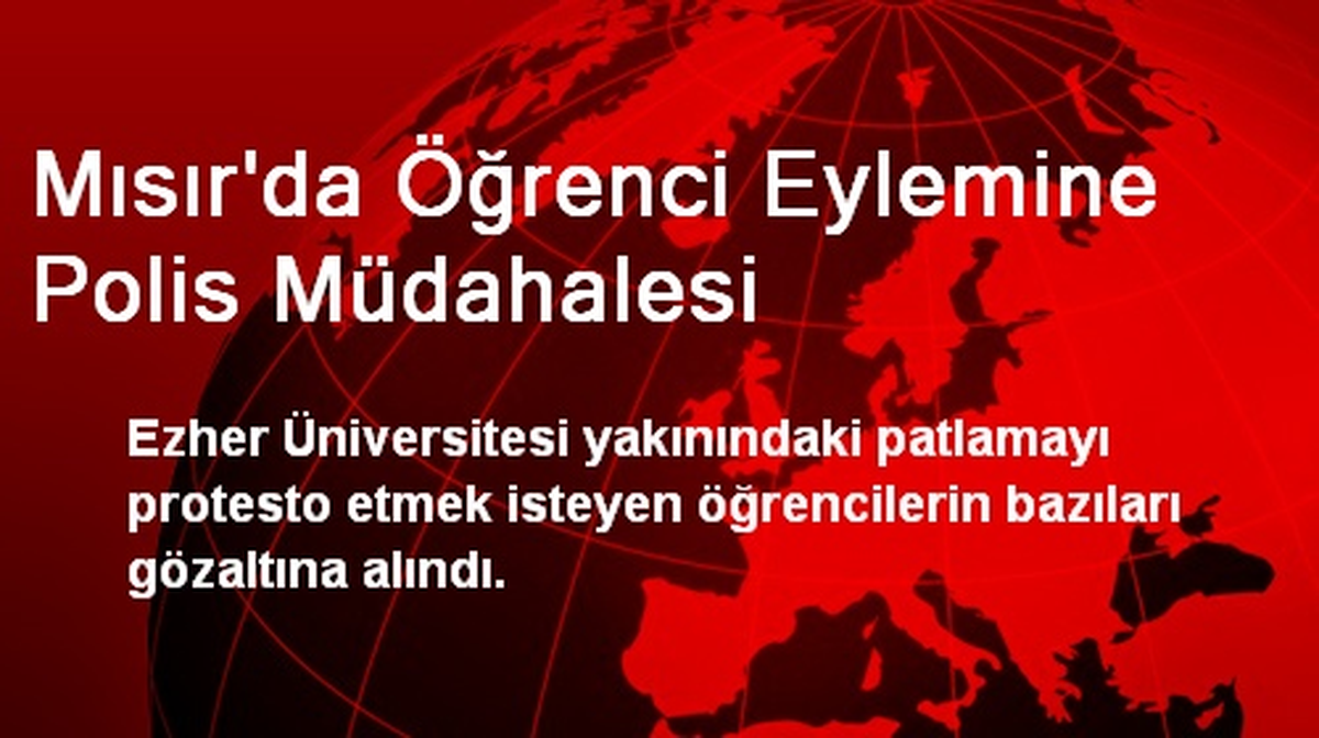 Mısır\'da Öğrenci Eylemine Polis Müdahalesi