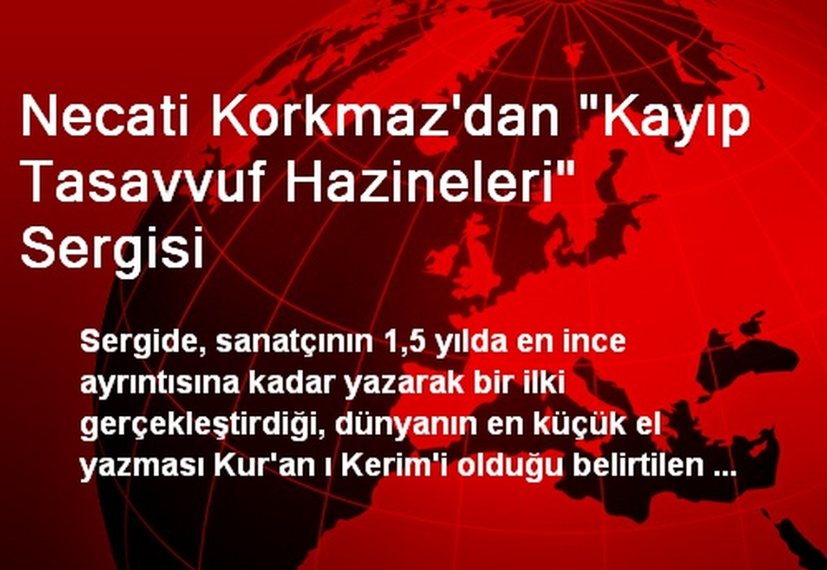 Necati Korkmaz'dan 'Kayıp Tasavvuf Hazineleri' Sergisi