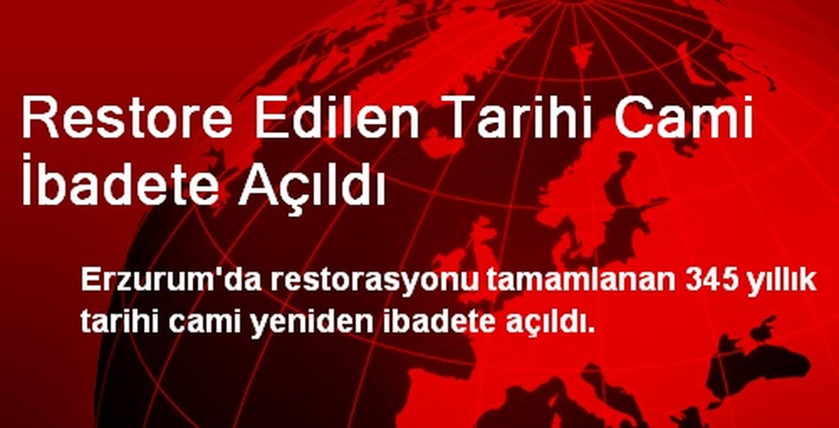 Restore Edilen Tarihi Cami İbadete Açıldı