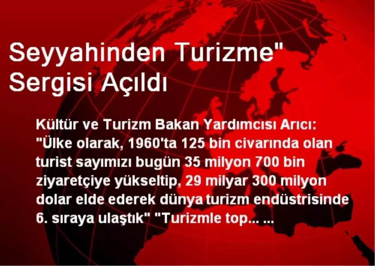 Seyyahinden Turizme" Sergisi Açıldı