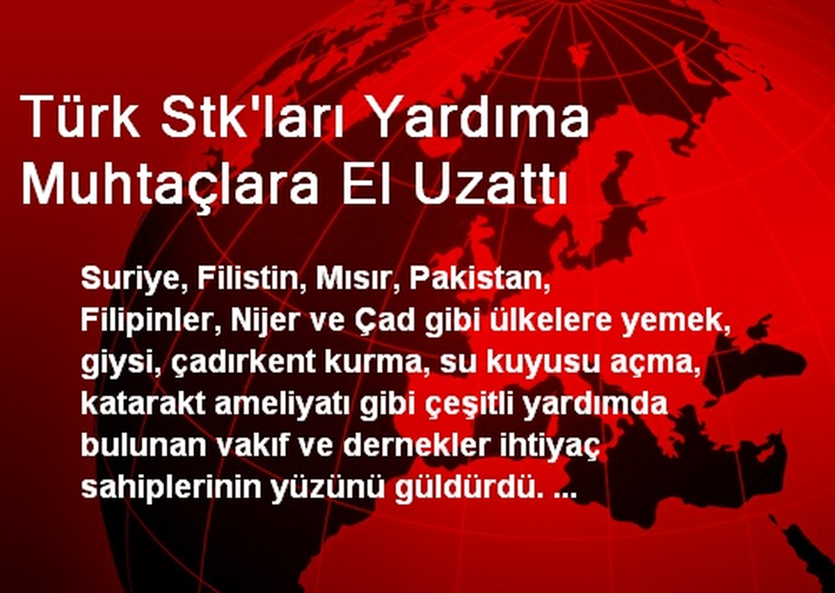 Türk Stk'ları Yardıma Muhtaçlara El Uzattı