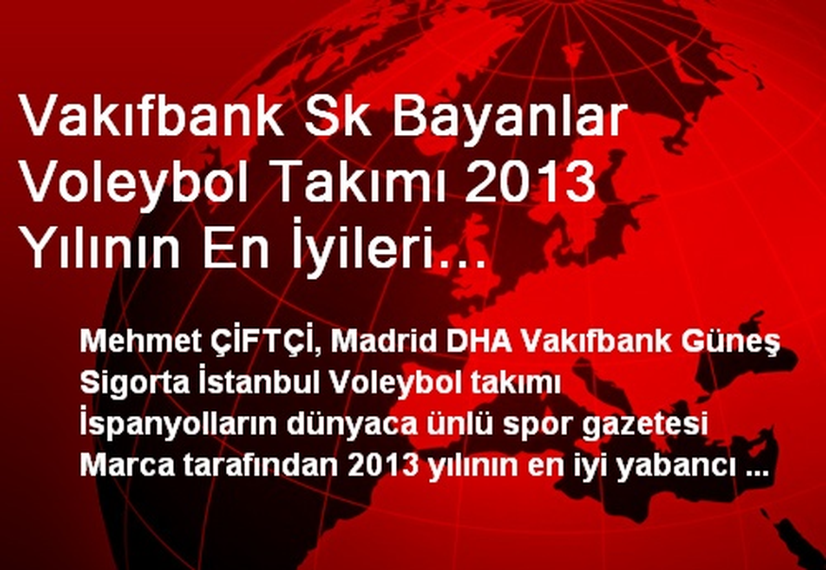Vakıfbank Sk Bayanlar Voleybol Takımı 2013 Yılının En İyileri Arasında