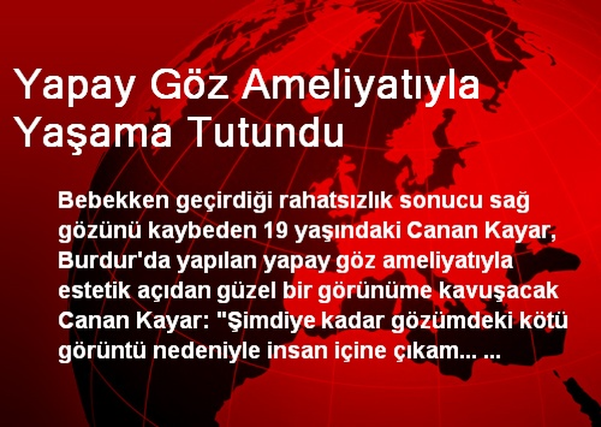 Yapay Göz Ameliyatıyla Yaşama Tutundu