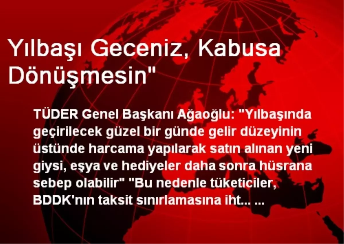 Yılbaşı Geceniz, Kabusa Dönüşmesin"