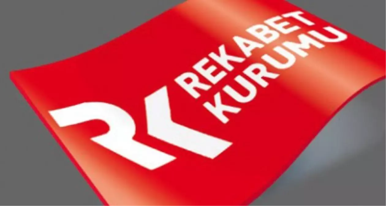 Rekabet Kurulu Kararları