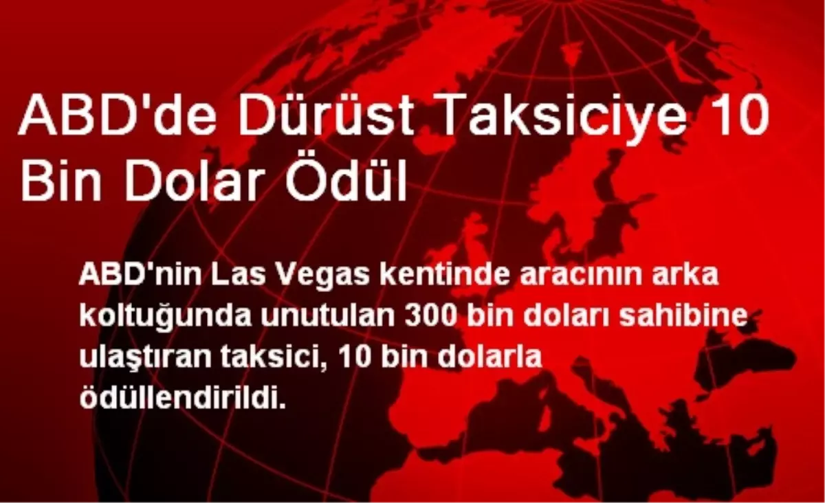 ABD\'de Dürüst Taksiciye 10 Bin Dolar Ödül