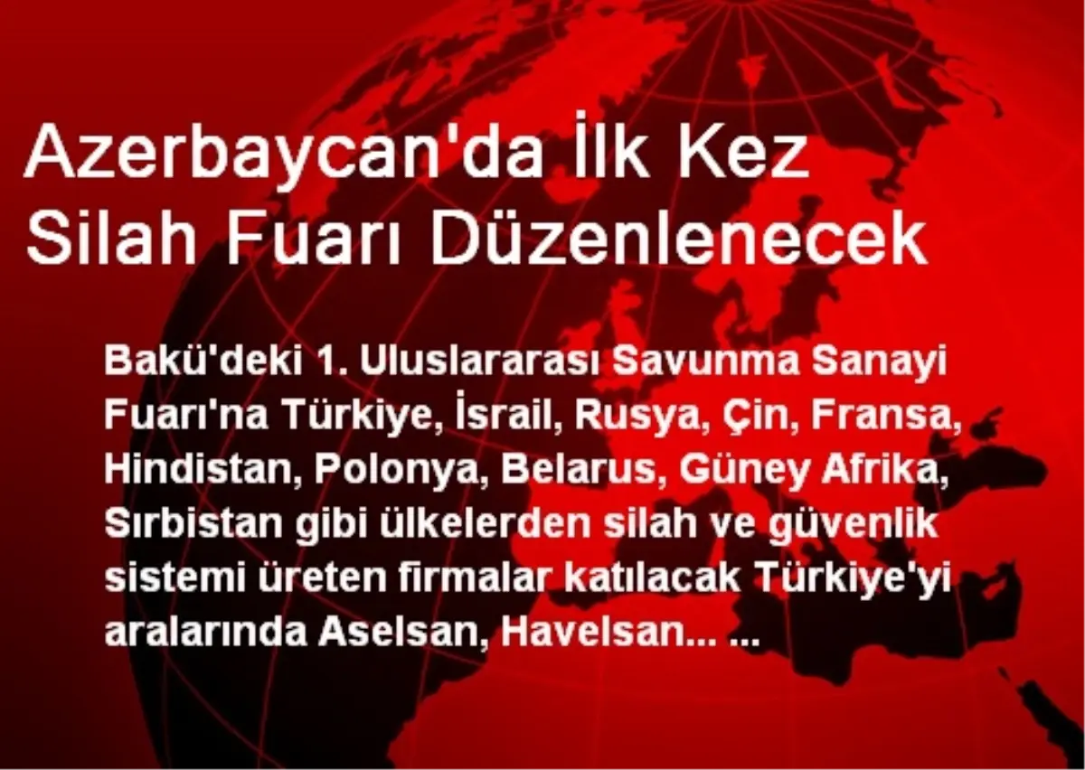 Azerbaycan\'da İlk Kez Silah Fuarı Düzenlenecek