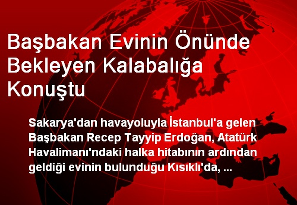 Başbakan Evinin Önünde Bekleyen Kalabalığa Konuştu