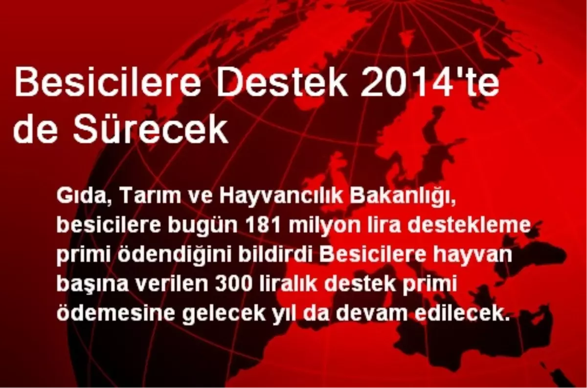 Besicilere Destek 2014\'te de Sürecek