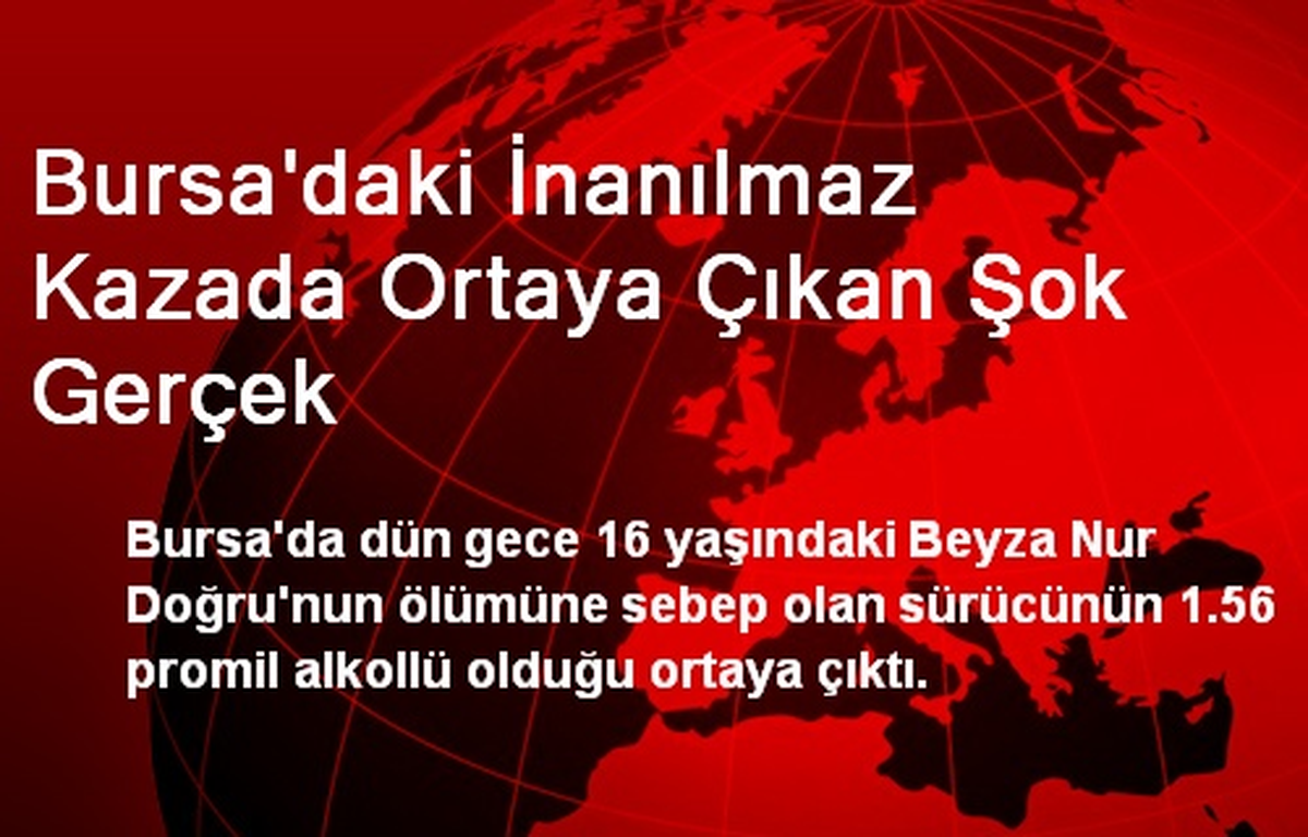 Bursa\'daki İnanılmaz Kazada Ortaya Çıkan Şok Gerçek
