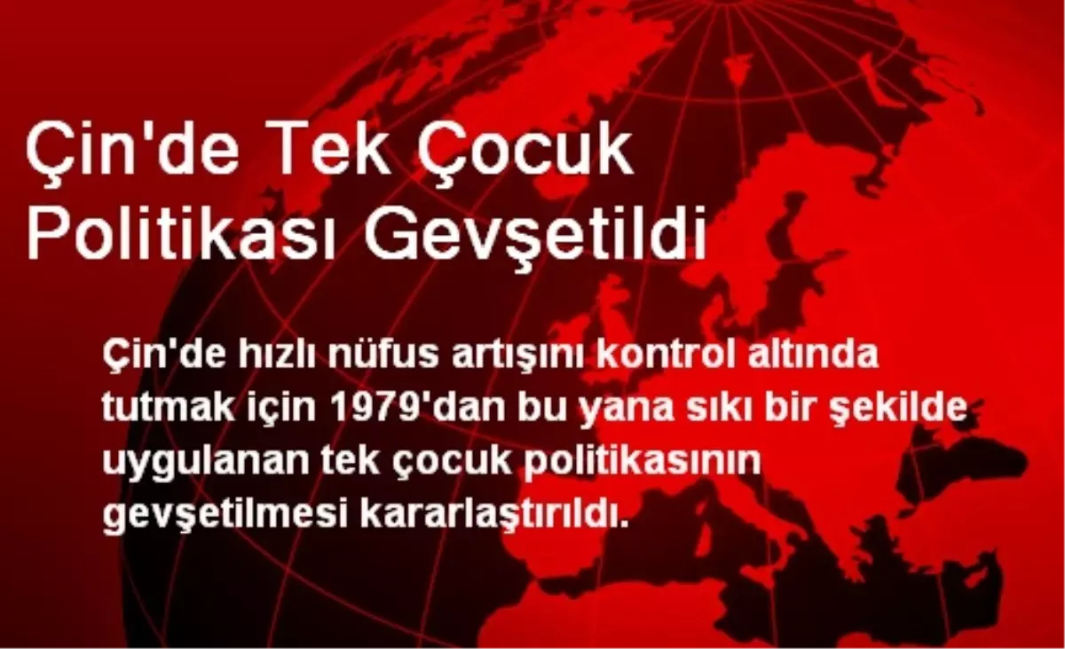 Çin\'de Tek Çocuk Politikası Gevşetildi