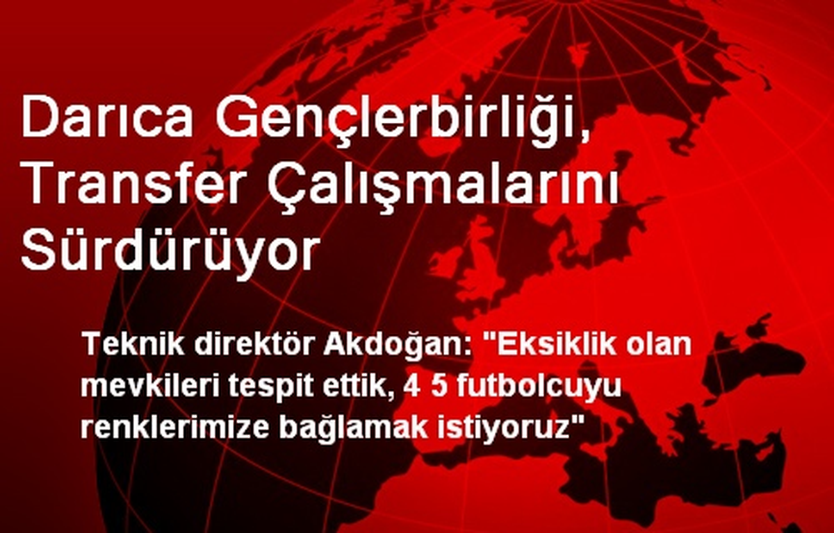 Darıca Gençlerbirliği, Transfer Çalışmalarını Sürdürüyor