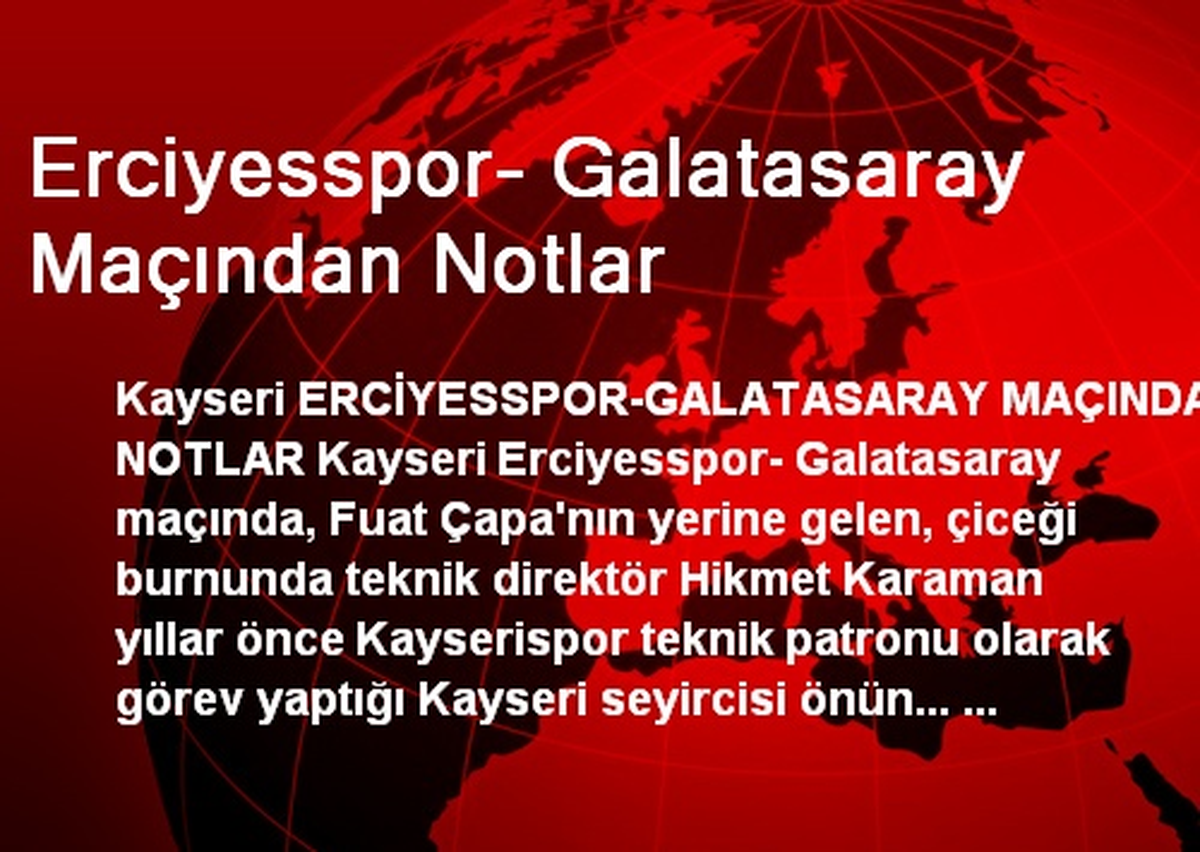 Erciyesspor- Galatasaray Maçından Notlar