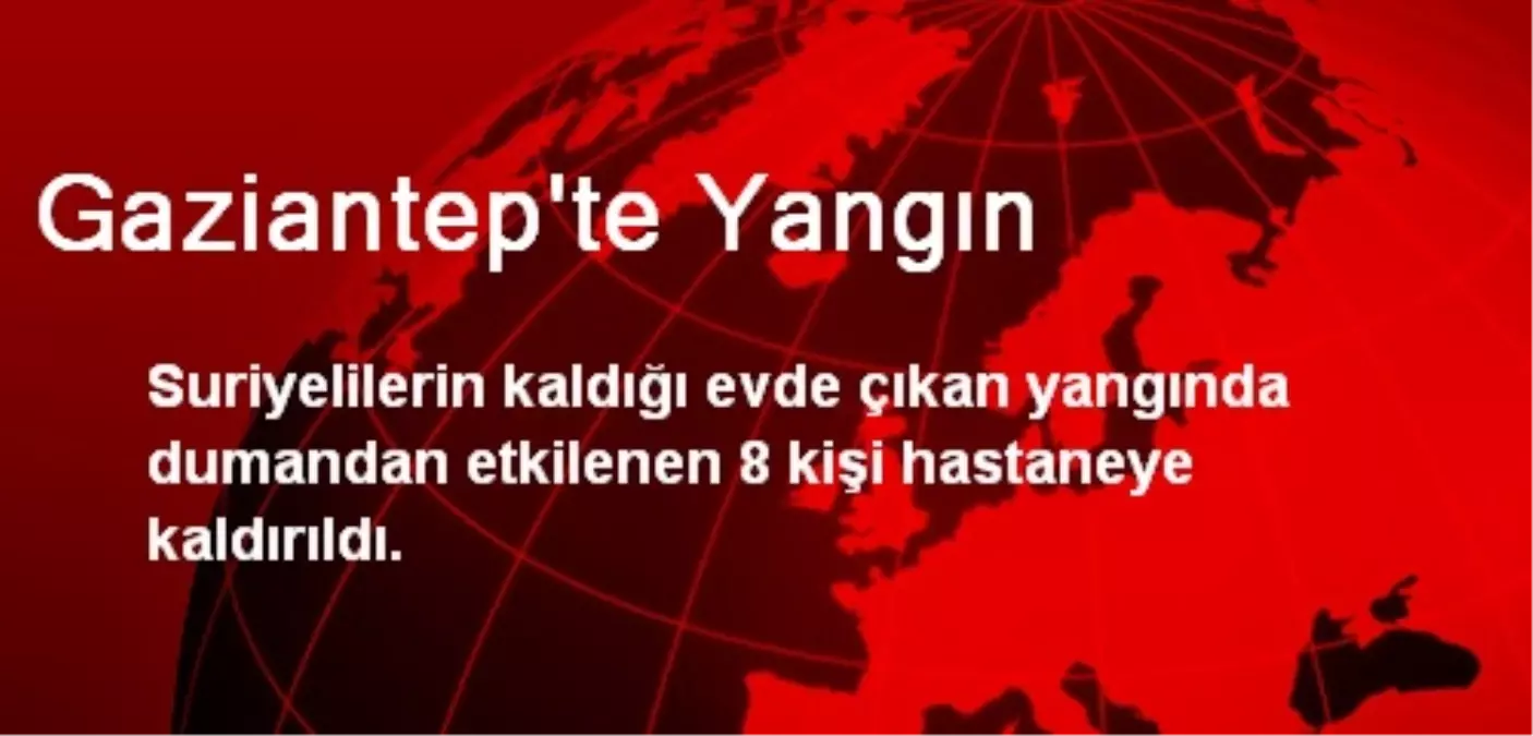 Gaziantep\'te Yangın