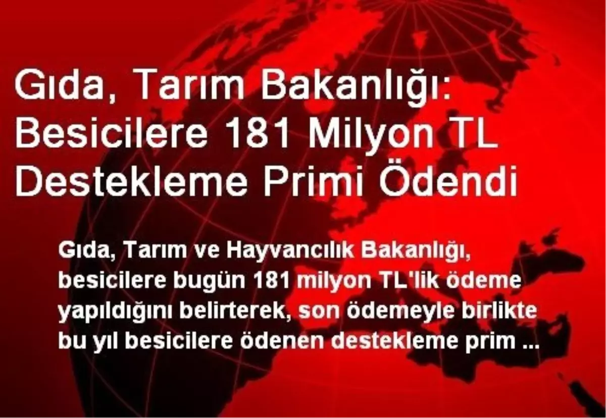 Gıda, Tarım Bakanlığı: Besicilere 181 Milyon TL Destekleme Primi Ödendi