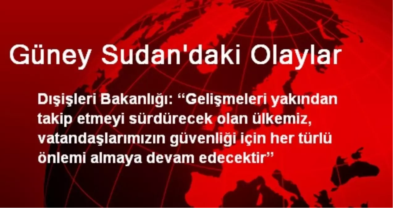 Güney Sudan\'daki Olaylar