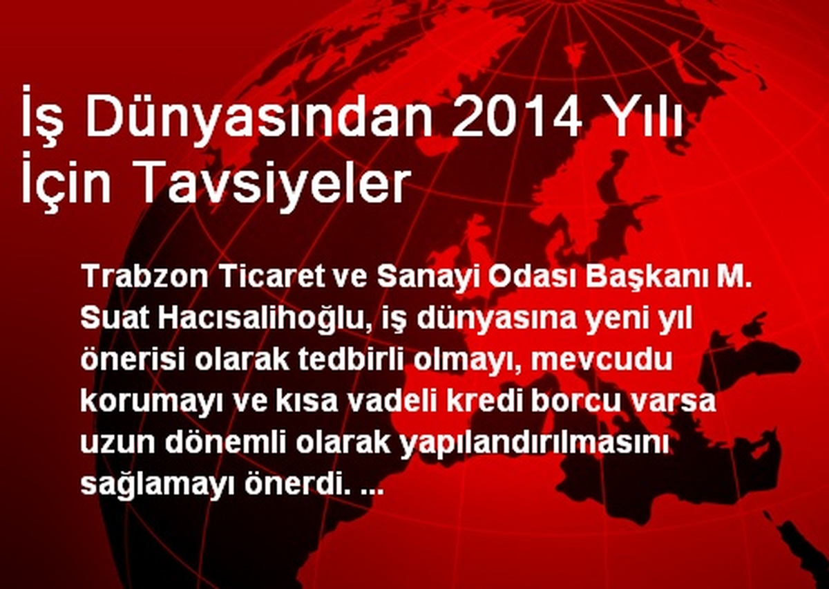 İş Dünyasından 2014 Yılı İçin Tavsiyeler