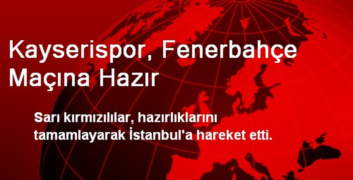 Kayserispor, Fenerbahçe Maçına Hazır