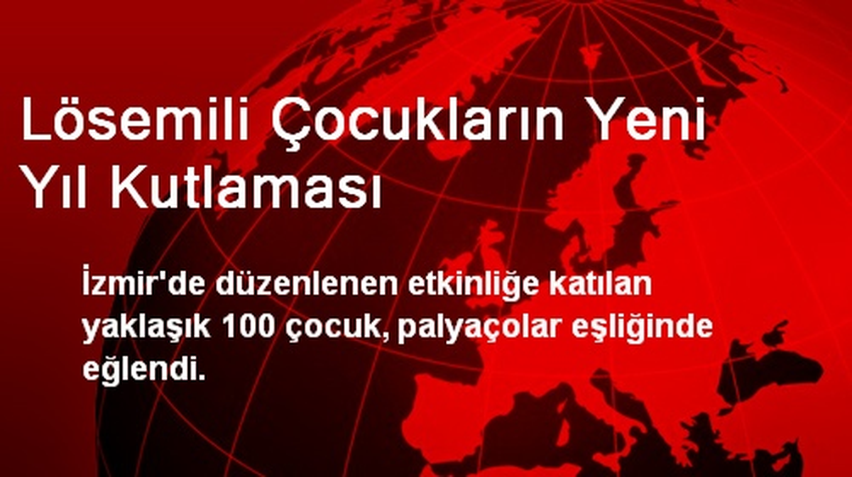 Lösemili Çocukların Yeni Yıl Kutlaması