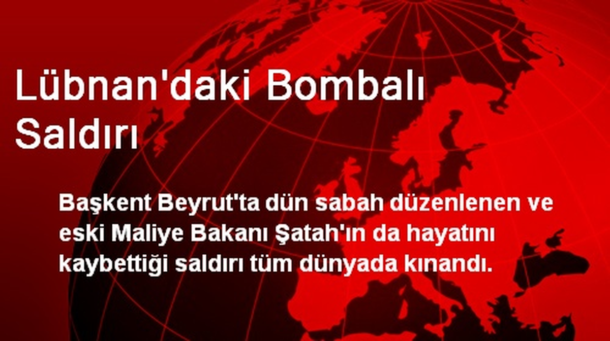 Lübnan\'daki Saldırıya Dünyadan Kınama