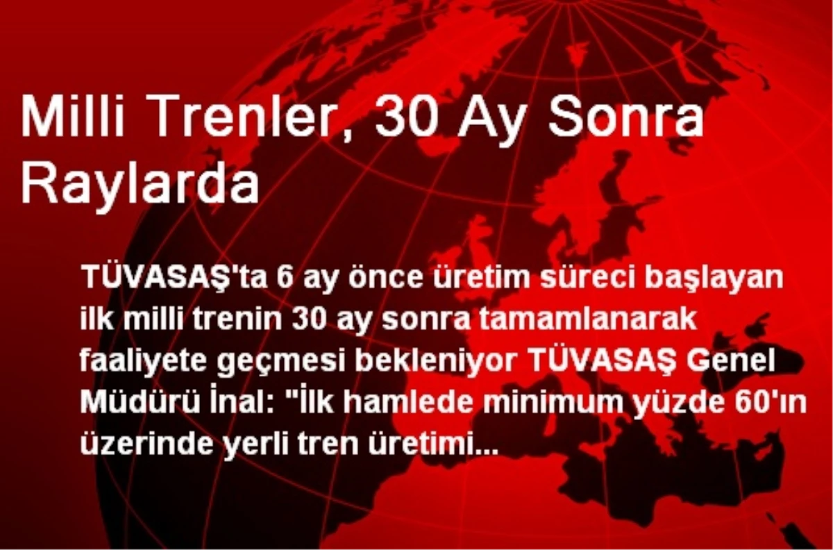 Milli Trenler, 30 Ay Sonra Raylarda