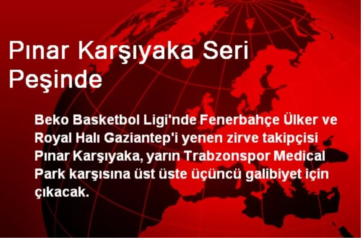 Pınar Karşıyaka Seri Peşinde